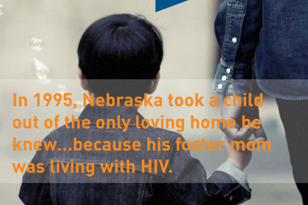 Image of Boy - Text: In 1995, NE took a child out of the only loving home he knew, because his foster mom was living with HIV