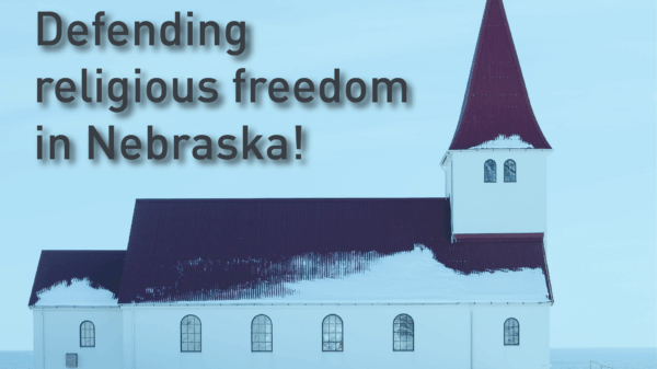 Photo of a church with text: defending religious freedom in Nebraska