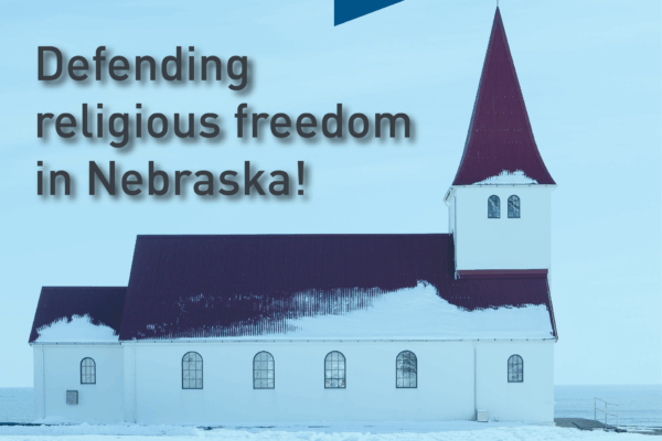 Photo of a church with text: defending religious freedom in Nebraska