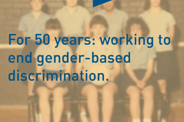 TEXT: For 50 years: working to end gender-based discrimination.