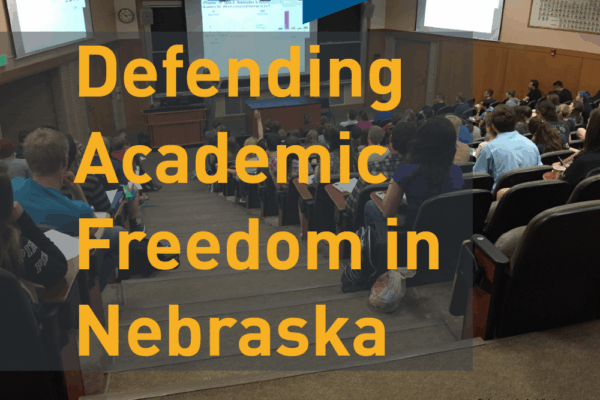 Image of a classroom with text "defending academic freedom in Nebraska"