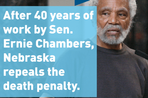 Photo of Senator Chambers with Text: AFter 40 years of work by Sen. Ernie Chambers, Nebraska repeals the death penalty.