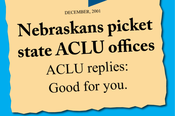 Image text: Nebraskans picket state ACLU offices. ACLU replies: Good for you.