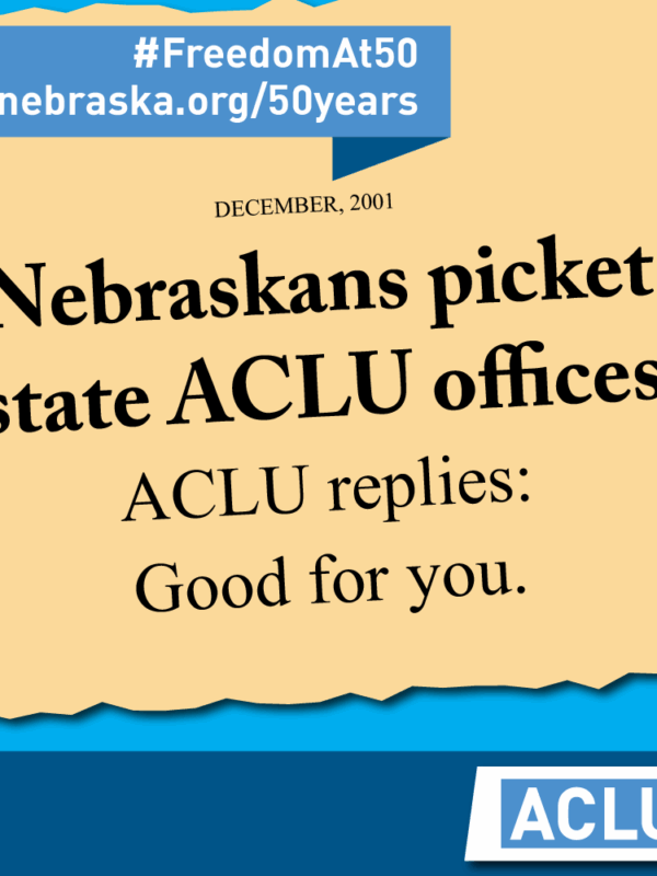 Image text: Nebraskans picket state ACLU offices. ACLU replies: Good for you.