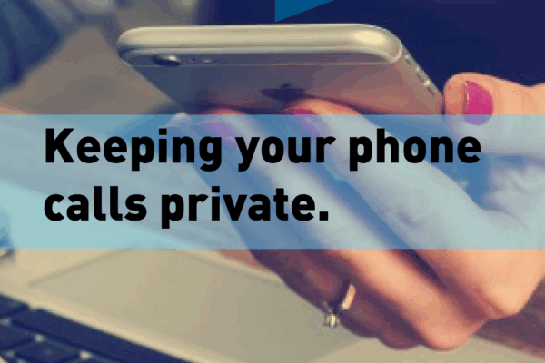 Text: Keeping your phone calls private