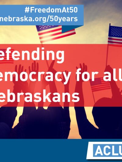 Defending democracy for all Nebraskans