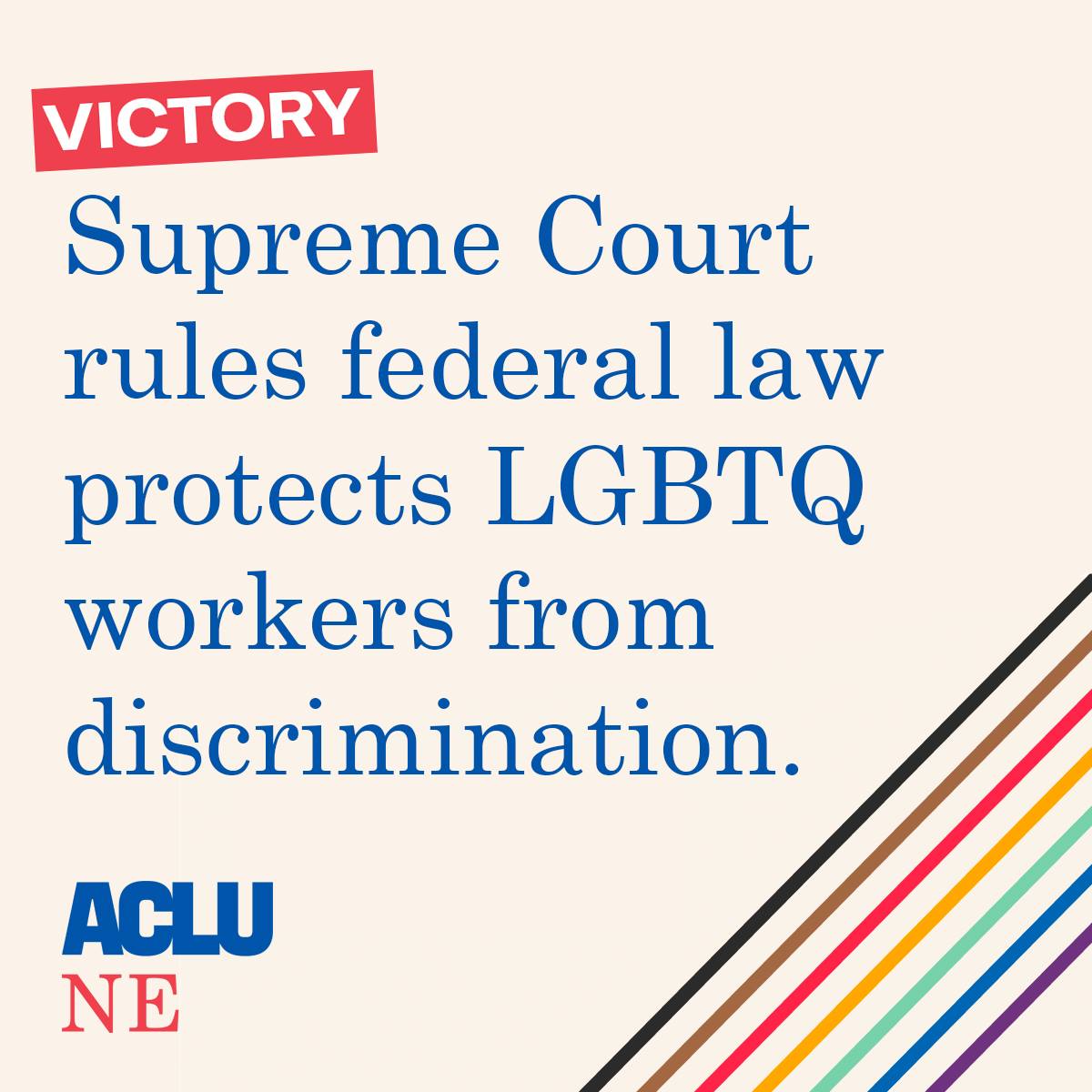 "Victory: Supreme Court rules federal law protects LGBTQ workers from discrimination" written across a pale peach background 