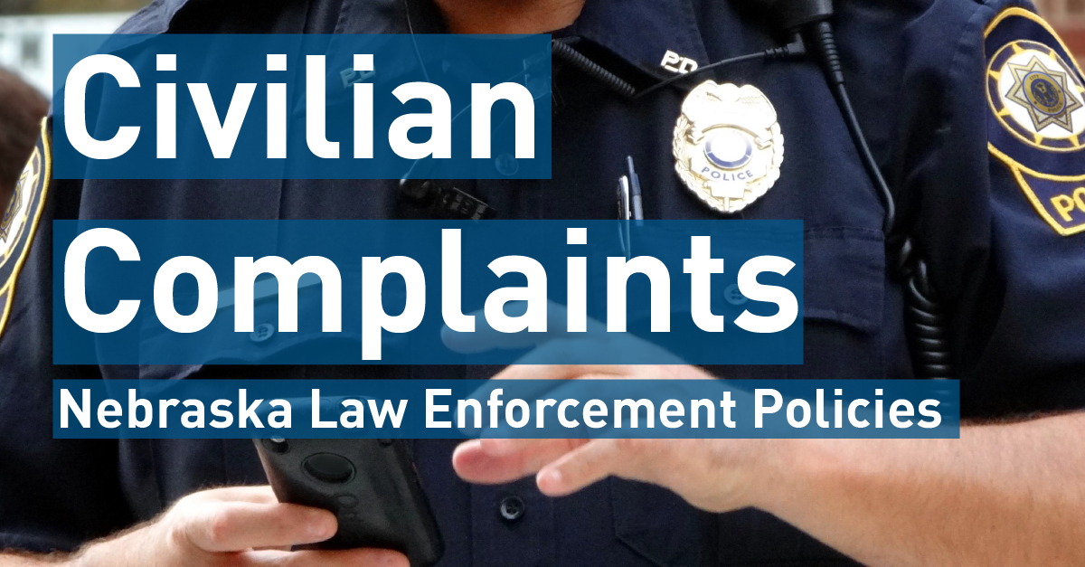 Image Text Reads: Civilian Complaints Nebraska Law Enforcement Policies