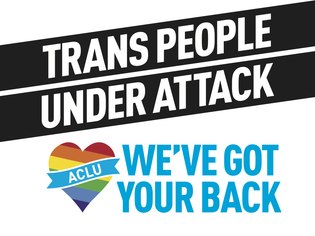 Text: Trans People Under Attack, We Got Your Back