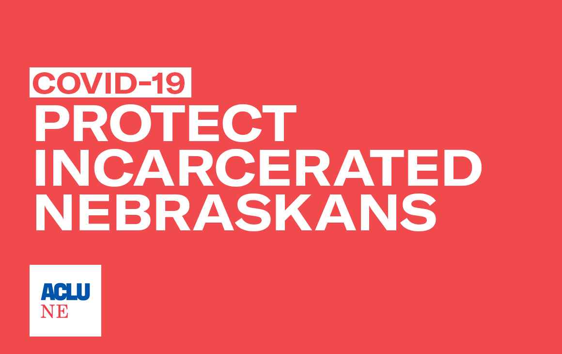 A graphic reading "COVID-19 Protect Incarcerated Nebraskans"