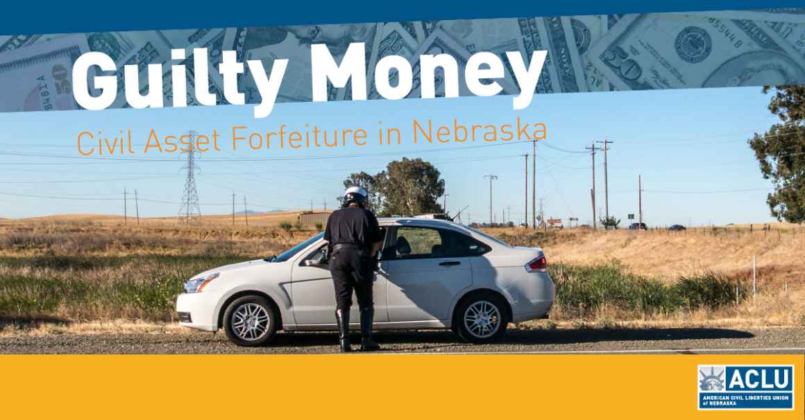 Guilty Money - Civil Forfeiture in Nebraska