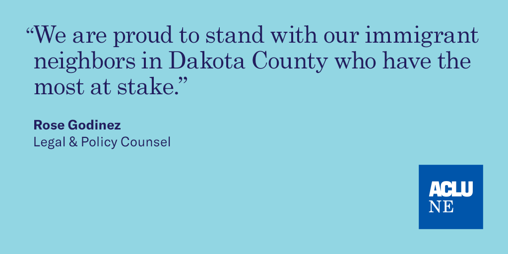 Quote "We are proud to stand with our immigrant neighbors in Dakota County who have the most at stake."