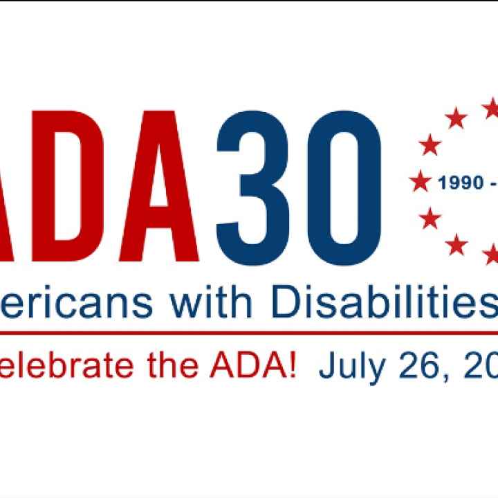 ADA 30 (1990-2020) Americans with Disabilities Act - Celebrate the ADA! July 26, 2020